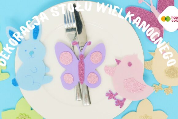 Dekorujmy razem stół Wielkanocny