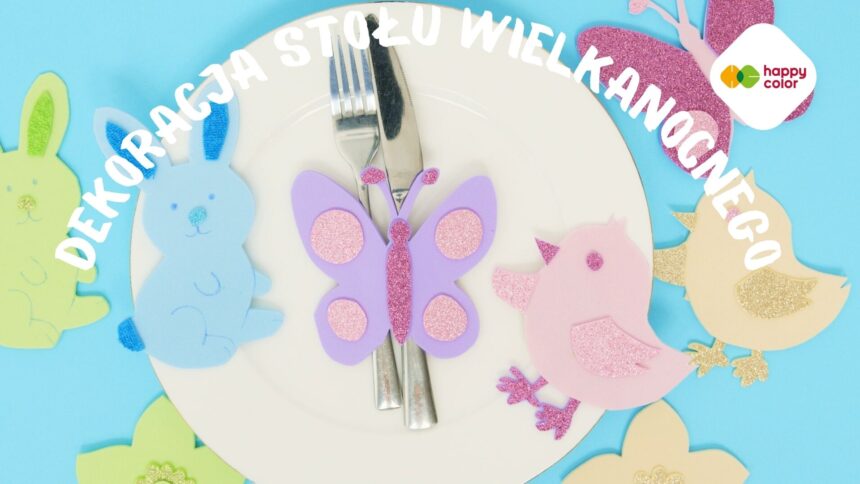 Dekorujmy razem stół Wielkanocny